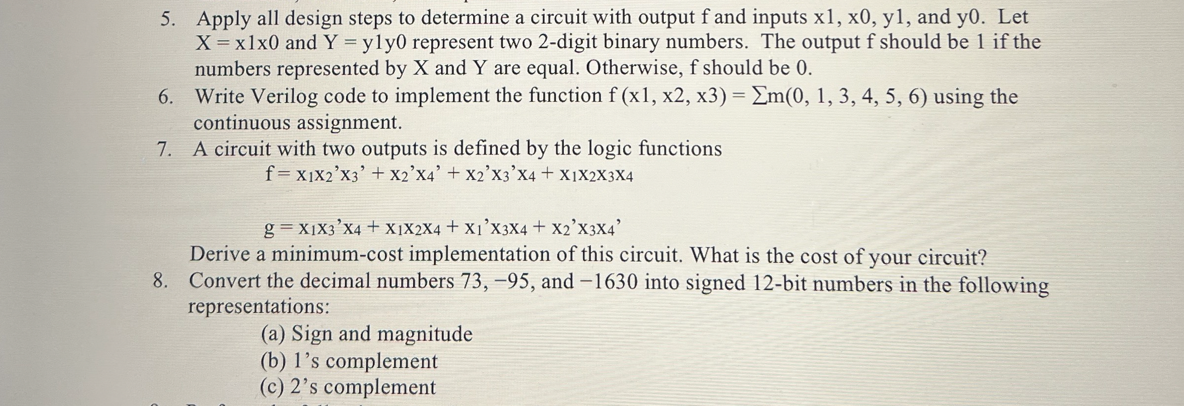  Apply all design steps to determine a circuit with output f