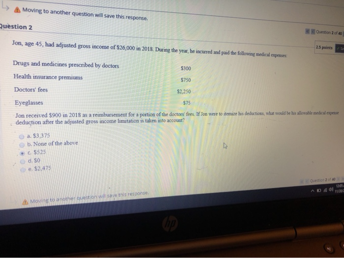  > Moving to another question will save this response. Question 2
