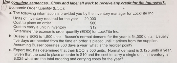  Use complete sentences. Show and label all work to receive any