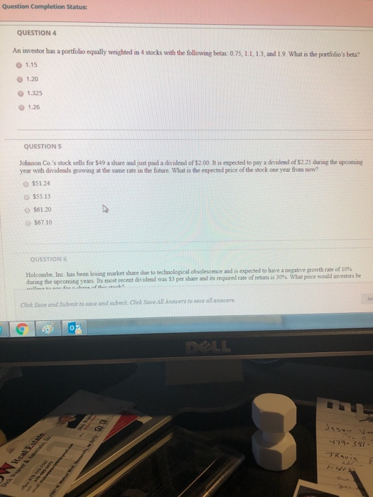 please help Question Completion Status: QUESTION 4 An investor has a portfolio