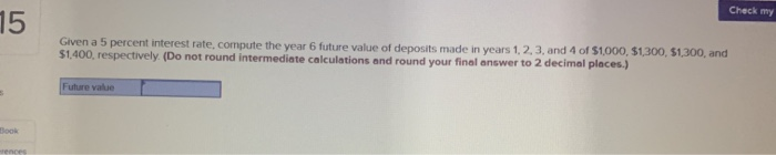 end of year 4 using an 8 percent interest rate. (Do not