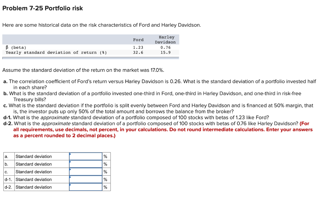  Problem 7-25 Portfolio risk Here are some historical data on the