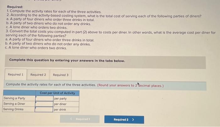 to Determine the Costs of Serving Customers [LO4-2, LO4-3, LO4-4] Gino's Restaurant