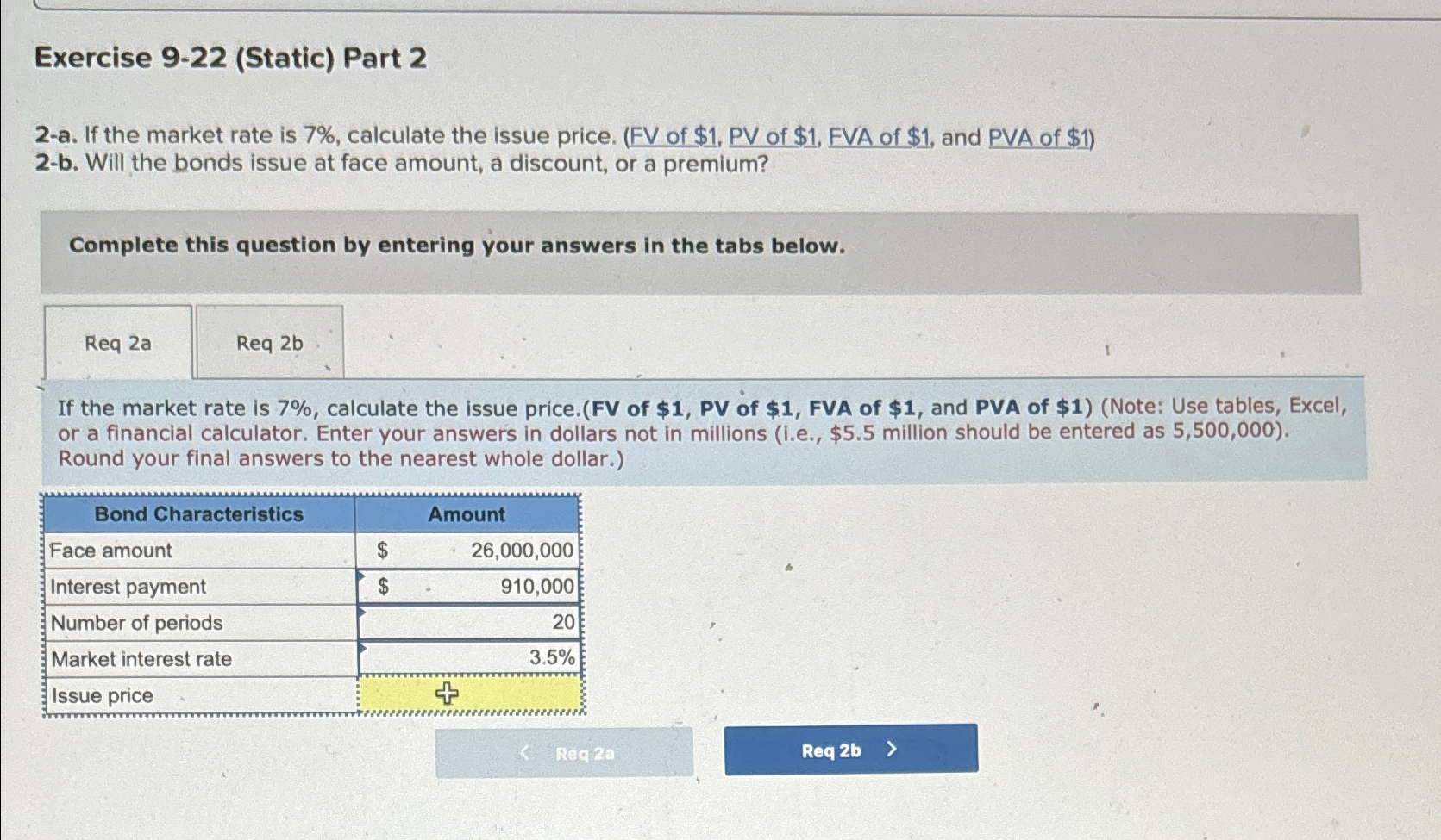  Exercise 9-22(Static) Part 2 2-a. If the market rate is 7%,
