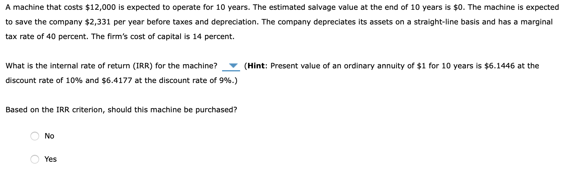  A machine that costs $12,000 is expected to operate for 10