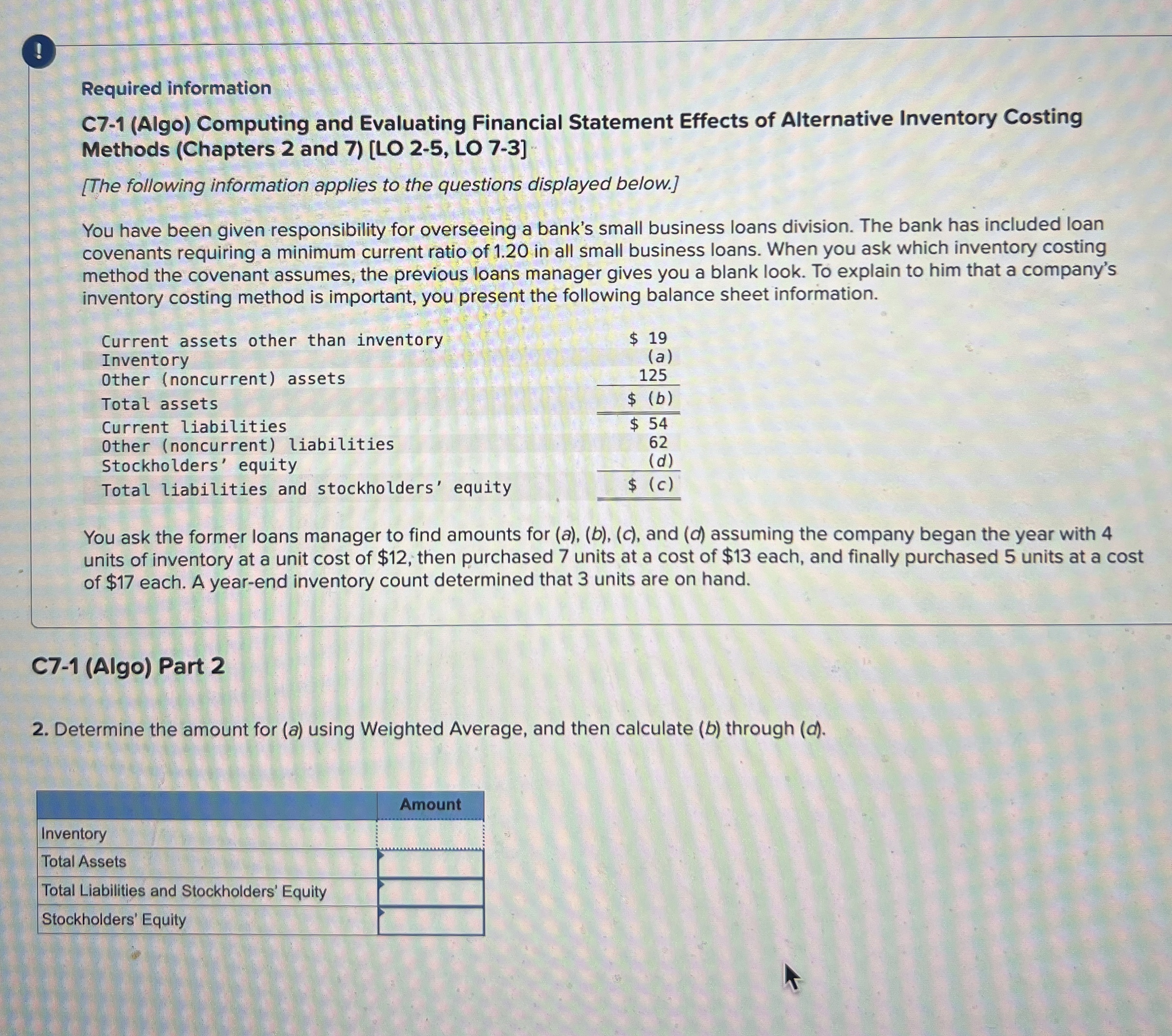  JUST ANSWERS FOR TABLE PLEASE ! Required information C7-1(Algo) Computing and