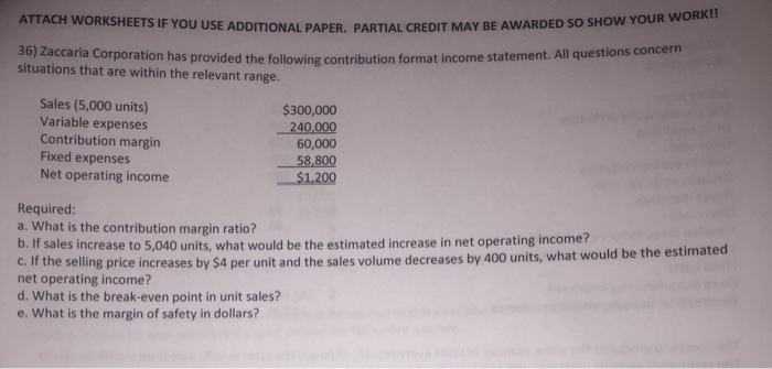  WORK!! ATTACH WORKSHEETS IF YOU USE ADDITIONAL PAPER. PARTIAL CREDIT MAY
