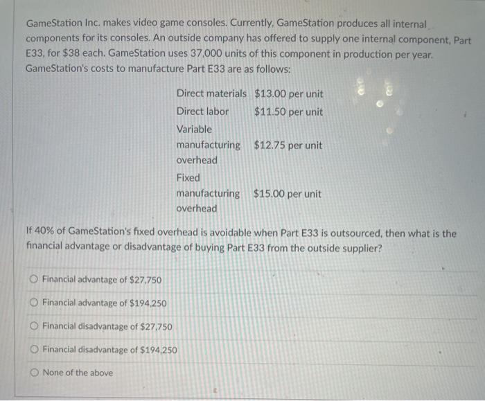 Inc. currently manufactures 100,000 units of Part A each year. Unit manufacturing