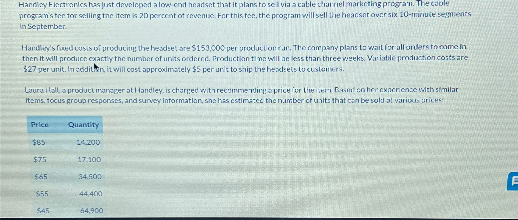  Handley Electronics has just developed a low-end headset that it plans