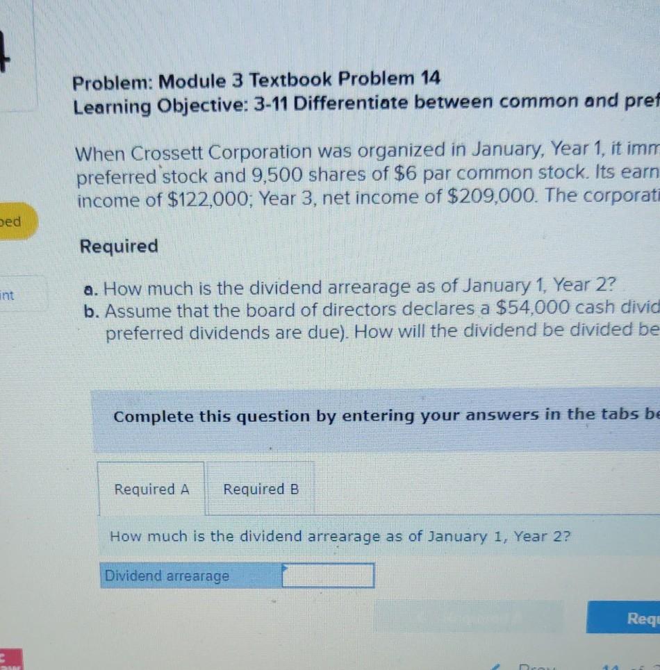 Differentiate between common and preferred stock 0.5 points When Crossett Corporation was