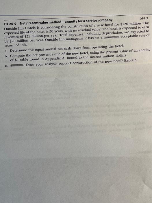 EX 26-9 Net present value method-annuity for a service company OBJ.