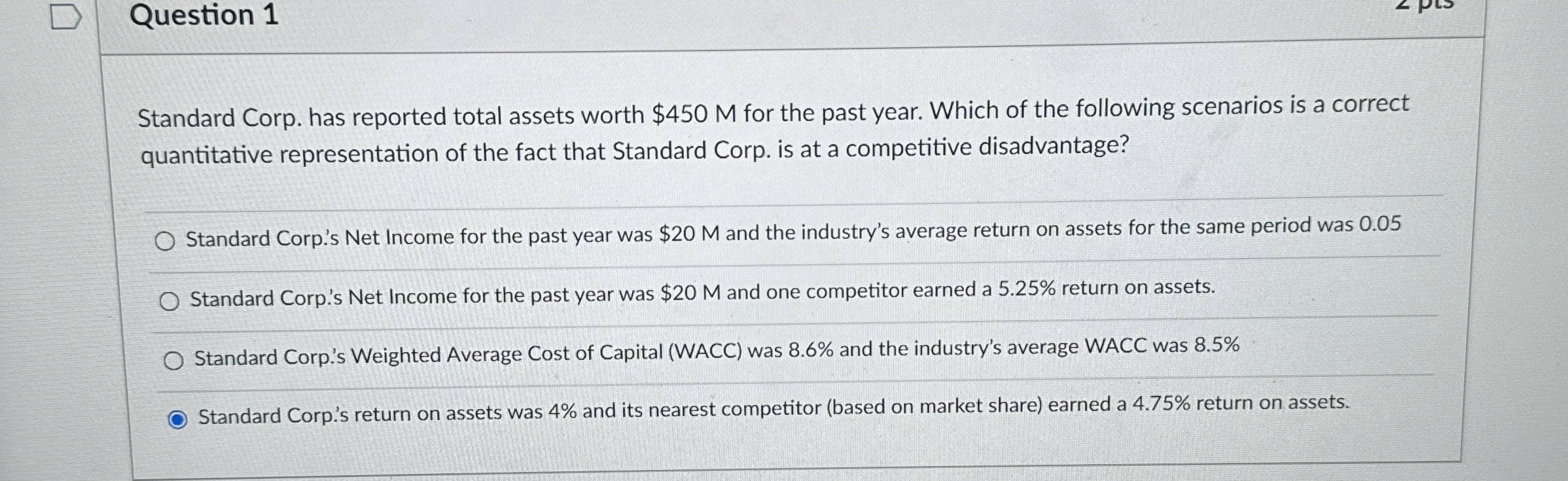  Question 1 Standard Corp. has reported total assets worth $450M for