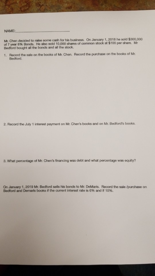  step by step please NAME: Mr. Chen decided to raise some