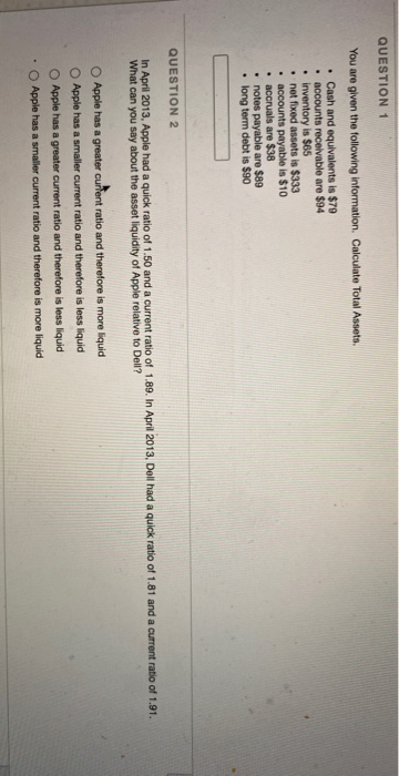  QUESTION 1 You are given the following information. Calculate Total Assets,