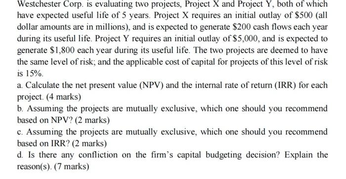  Westchester Corp. is evaluating two projects, Project X and Project Y,
