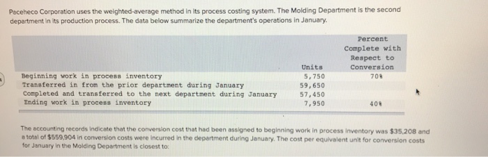  Paceheco Corporation uses the weighted-average method in its process costing system.