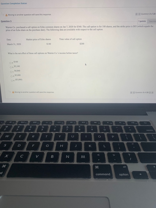  Question Completion Status: Moving to another question will save this response