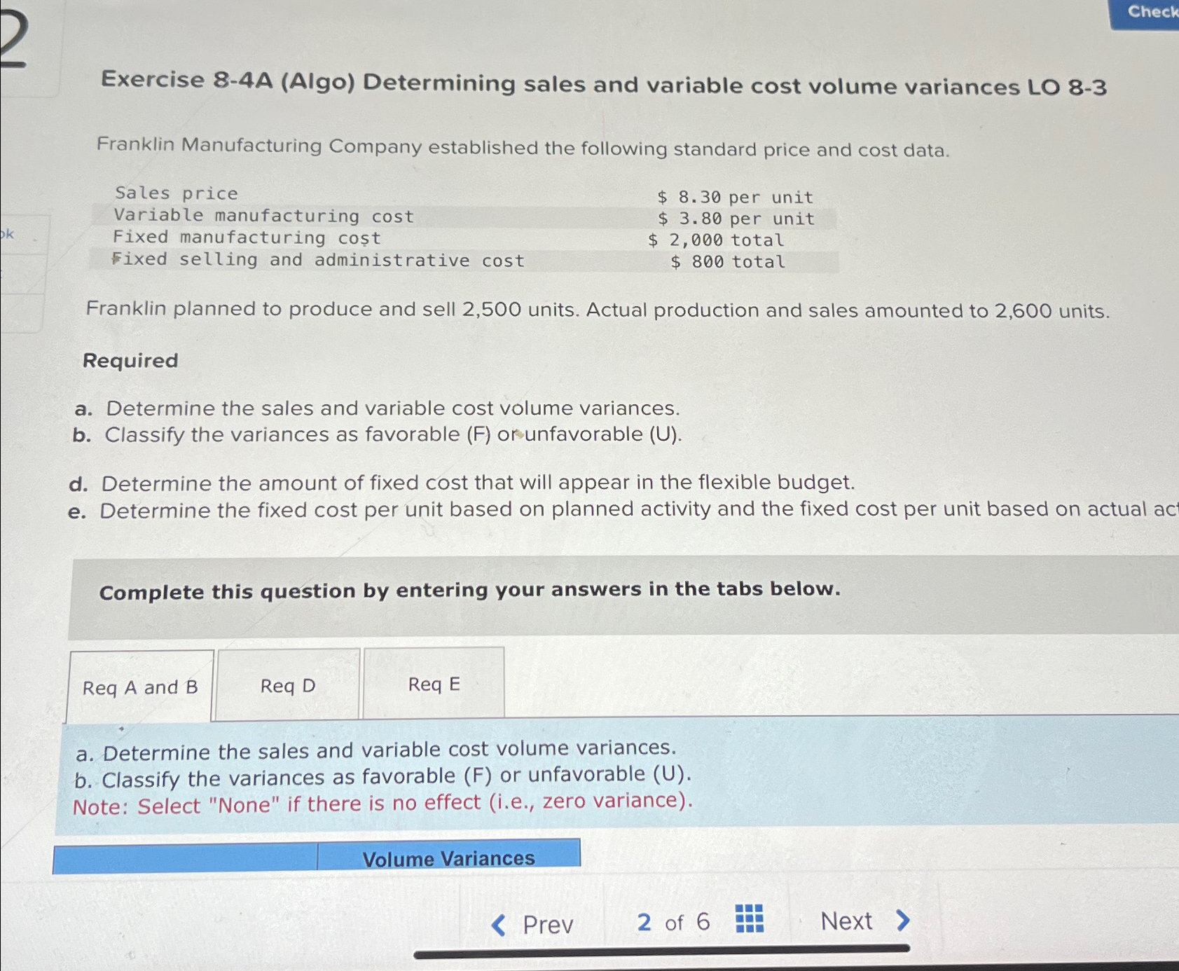  Exercise 8-4A (Algo) Determining sales and variable cost volume variances LO