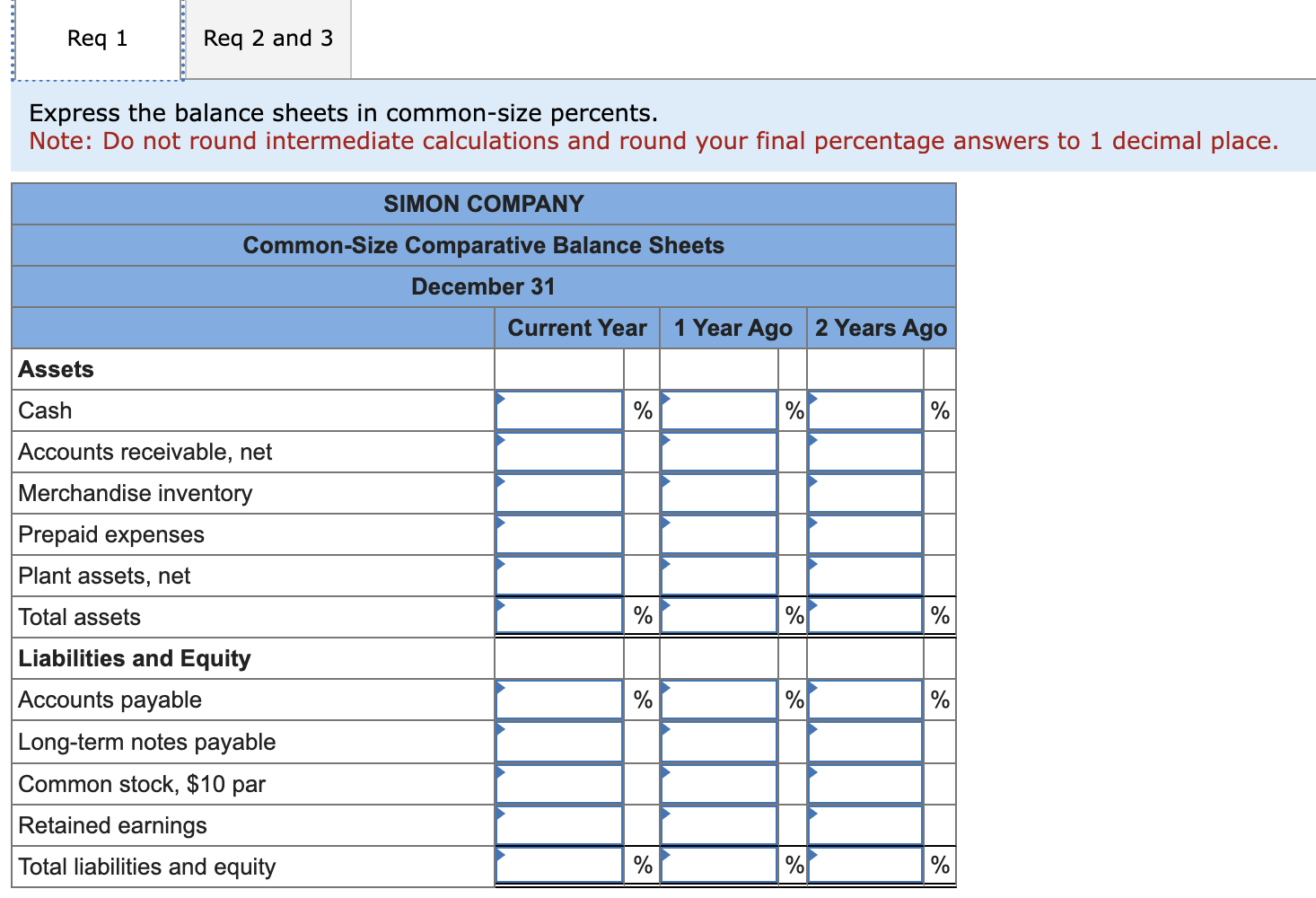 Req 1 Req 2 and 3 Express the balance sheets in