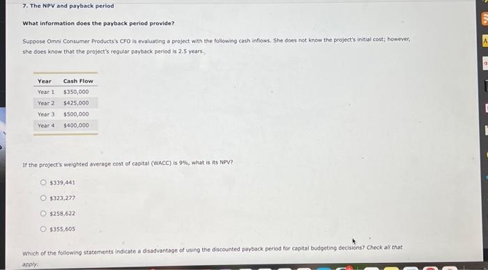  7. The NPV and payback period What information does the payback