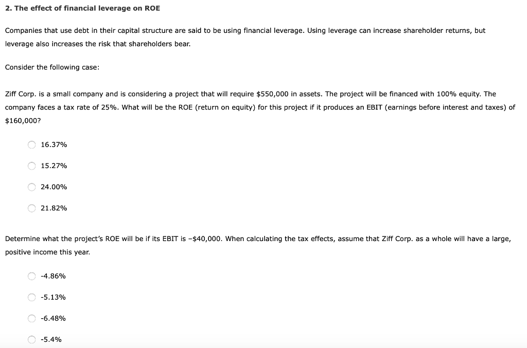 answer in full please 2. The effect of financial leverage on ROE