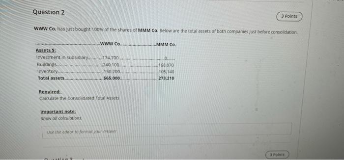  Question 2 3 Points WWW Co, has just bought 100% of