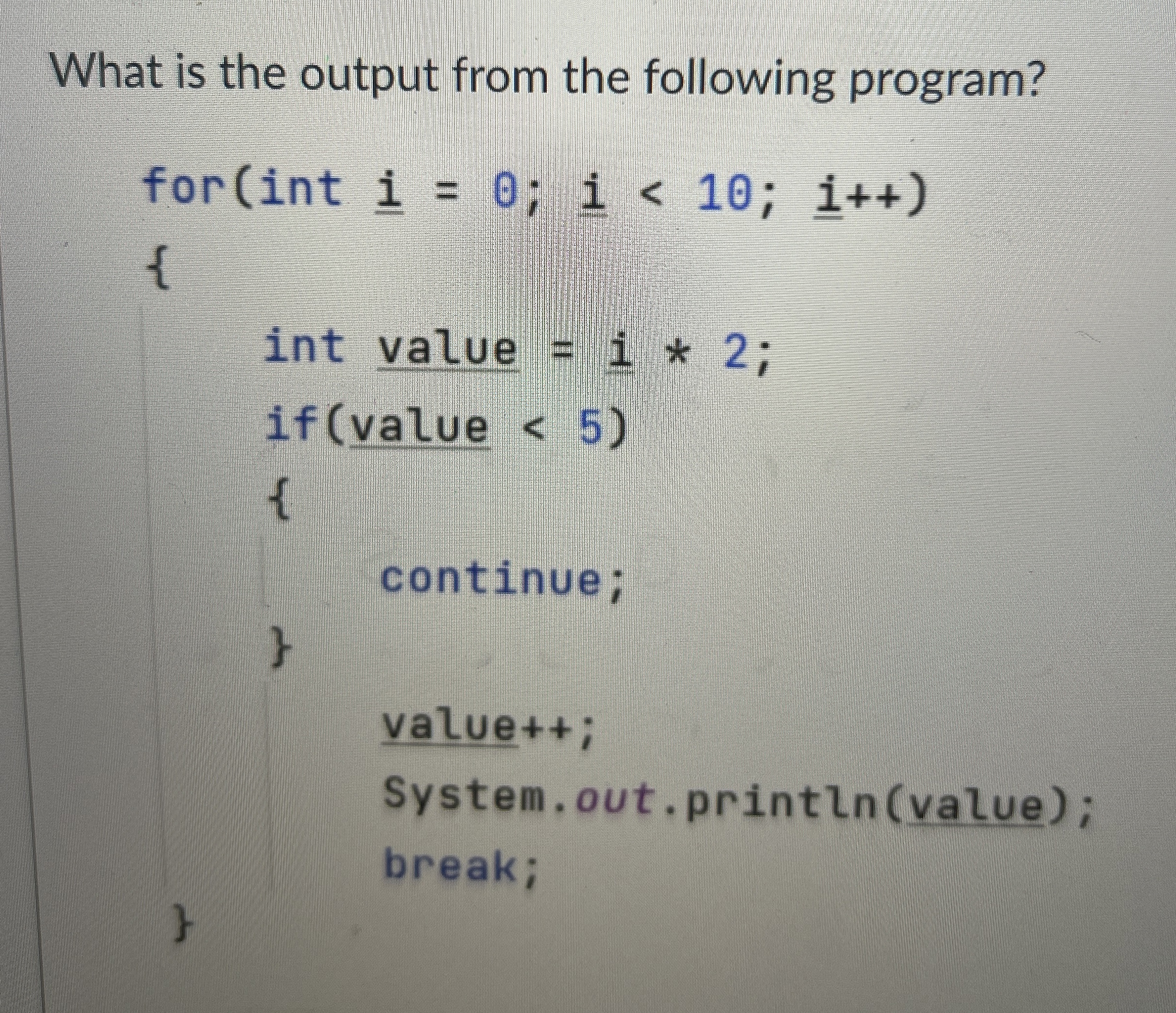  What is the output from the following program? 