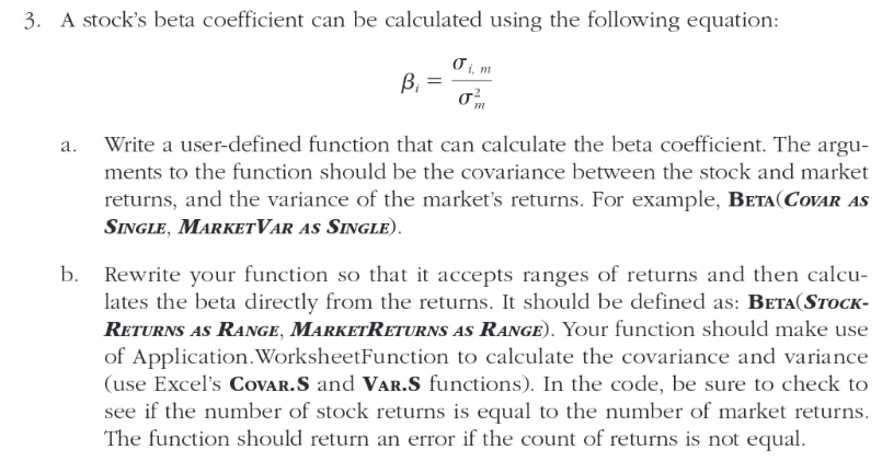  A stock's beta coefficient can be calculated using the following equation: