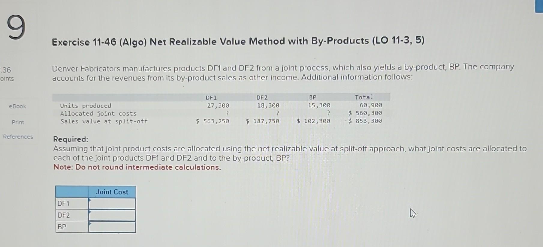 Exercise 11-46 (Algo) Net Realizable Value Method with By-Products (LO 11-3,