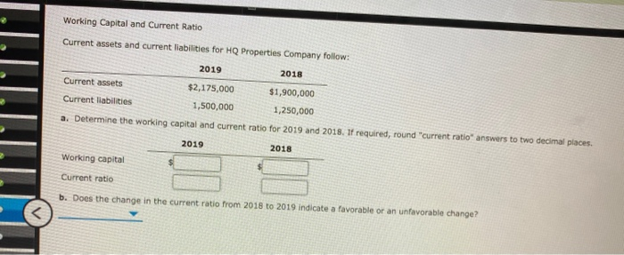  Working Capital and Current Ratio Current assets and current liabilities for