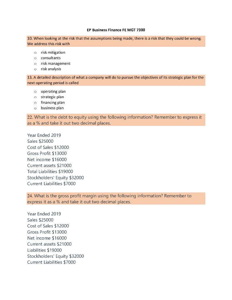  10. When looking at the risk that the assumptions being made,