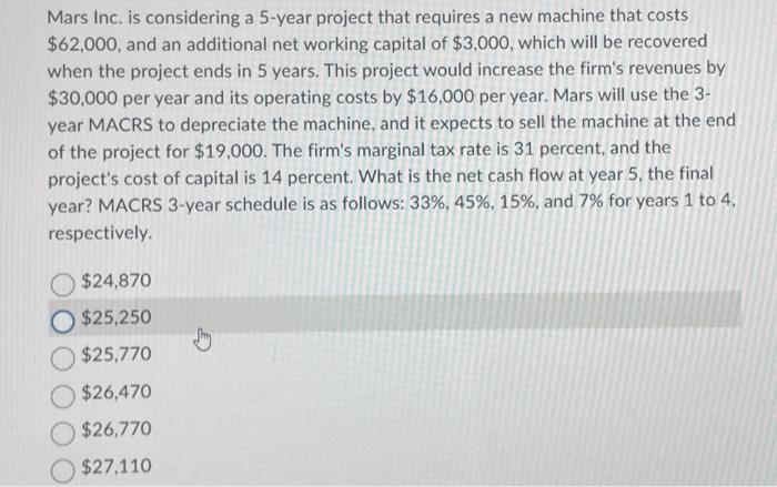  Mars Inc. is considering a 5-year project that requires a new