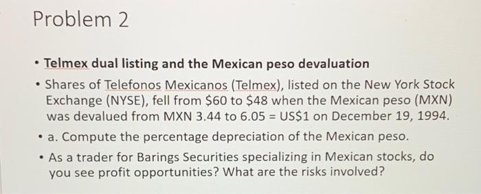  Problem 2 Telmex dual listing and the Mexican peso devaluation Shares