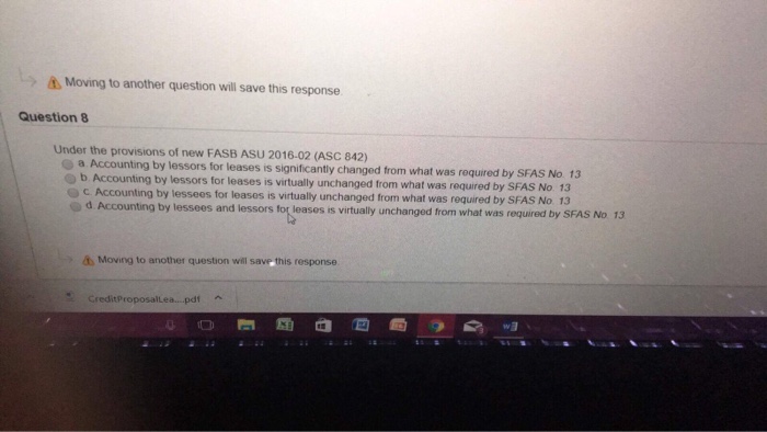  Moving to another question will save this response Question 8 Under