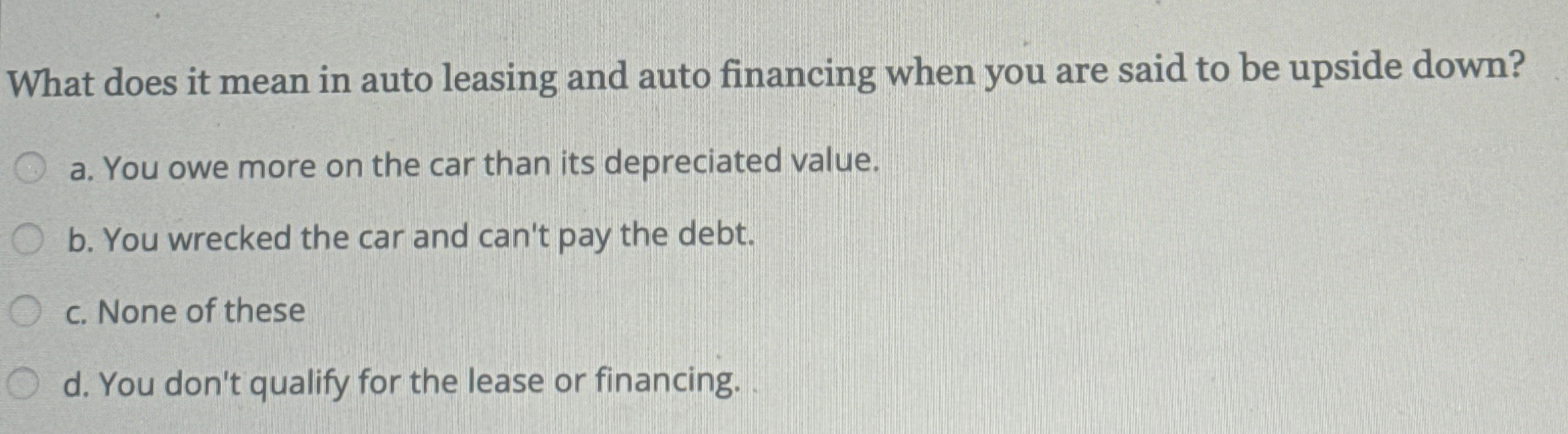  What does it mean in auto leasing and auto financing when