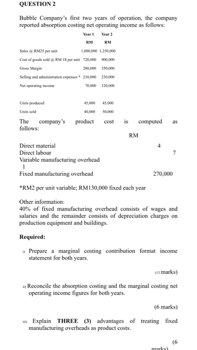  RM QUESTION 2 Bubble Company's first two years of operation, the