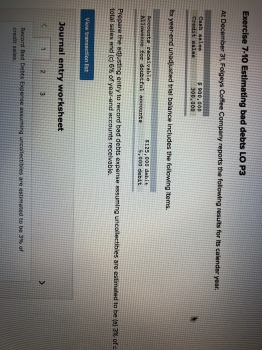  Exercise 7-10 Estimating bad debts LO P3 At December 31. Folgeys