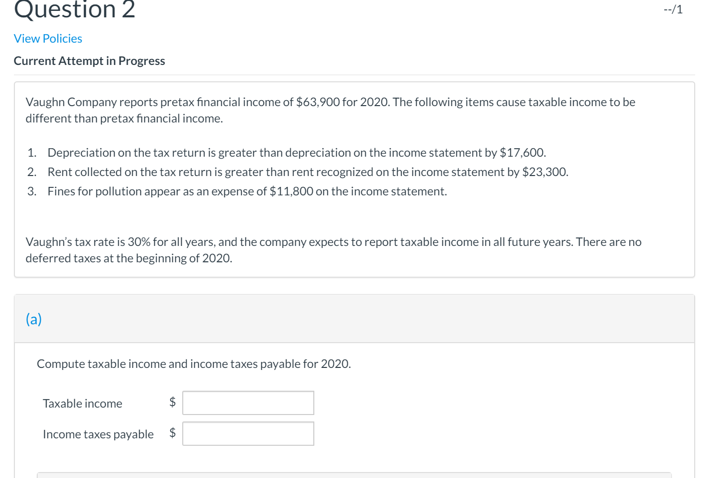  Question 2 --/1 View Policies Current Attempt in Progress Vaughn Company