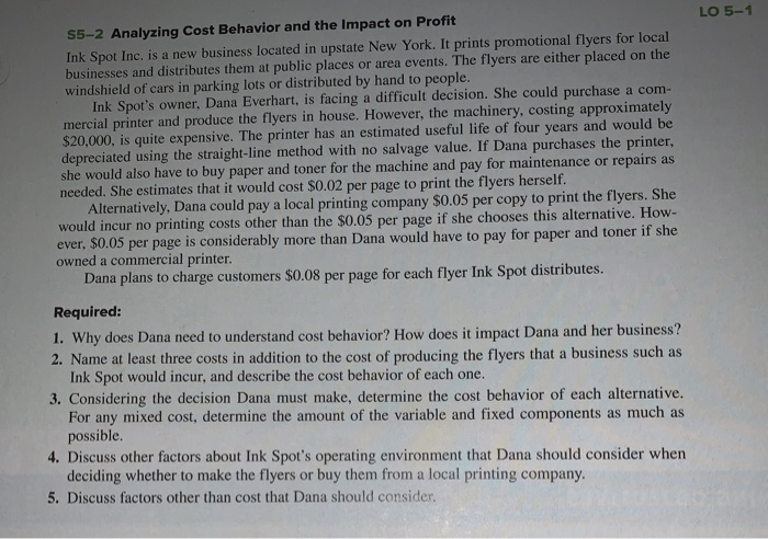  they are two different questions LO 5-1 S5-2 Analyzing Cost Behavior