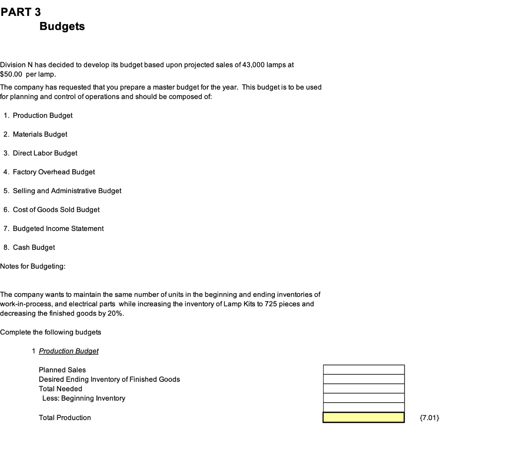 Answer the yellow boxes paying attention to correct rounding: PART 3 Budgets
