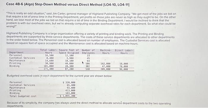  Case 4B-6 (Algo) Step-Down Method versus Direct Method [LO4-10, LO4-11] "This