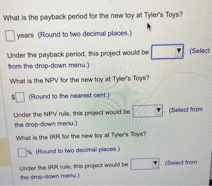 flow on a new toy for Tyler's Toys, find the project's payback