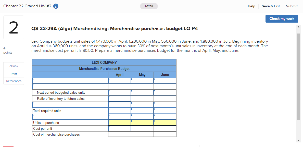 Check my work 1 QS 22-27A (Algo) Merchandising: Schedule of cash payments