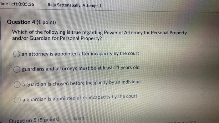  Time Left:0:05:36 Raja Sattenapally: Attempt 1 Question 4 (1 point) Which