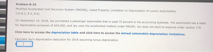  Problem 8-10 Modified Accelerated Cost Recovery System (MACRS), Listed Property, Limitation