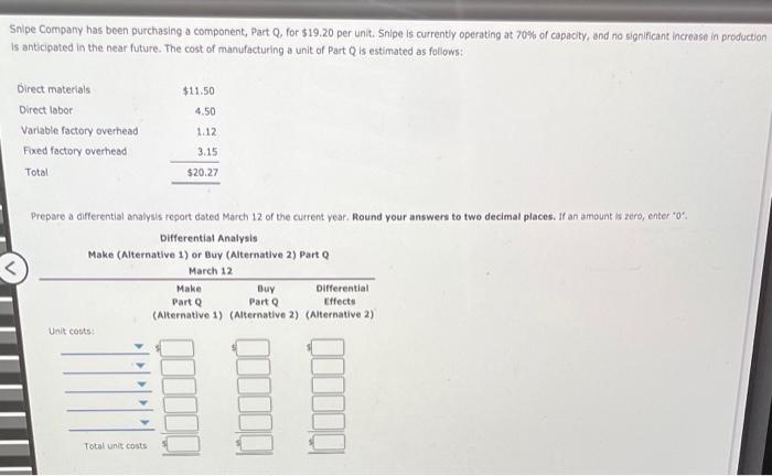 Snipe Company has been purchasing a component, Part 0, for $19.20