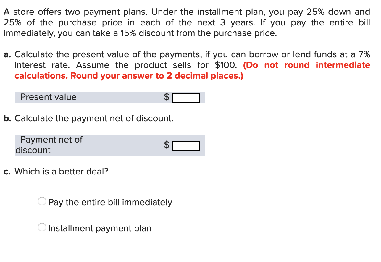 (question 14) A store offers two payment plans. Under the installment plan,