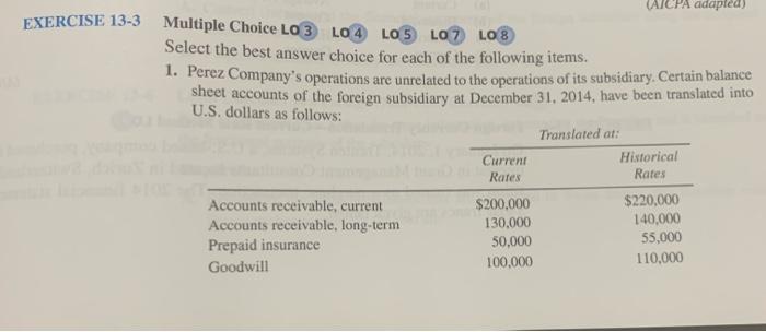 please solve neatly CAICPA adapted) EXERCISE 13-3 Multiple Choice LO 3 L04