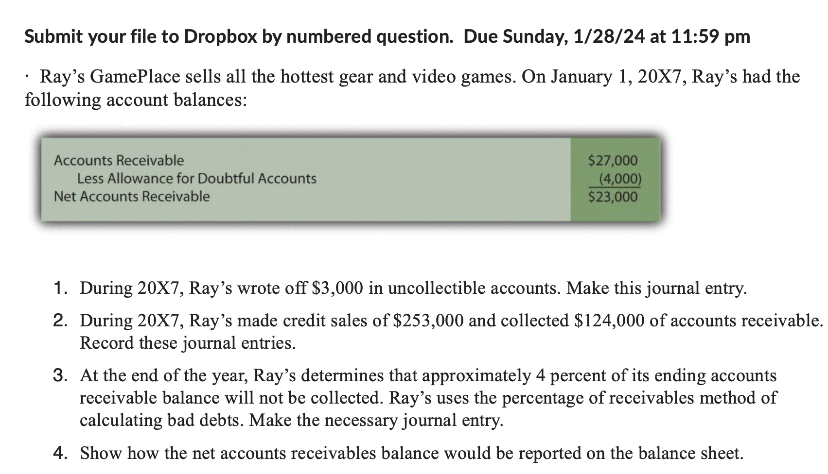  Submit your file to Dropbox by numbered question. Due Sunday, 1/28/24