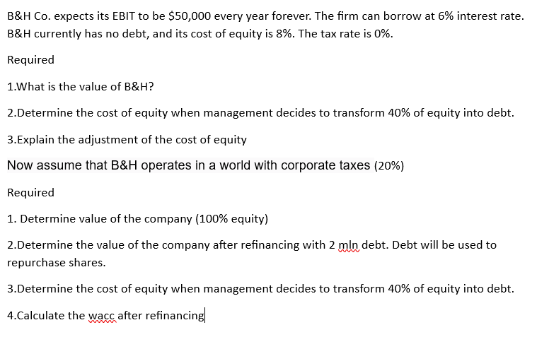  B&H Co. expects its EBIT to be $50,000 every year forever.